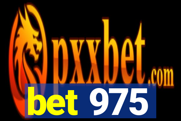 bet 975